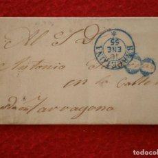Sellos: ENVUELTA CARTA AÑO 1855 FECHADORES BARCELONA TARRAGONA PORTEO 8 FALTA FRANQUEO