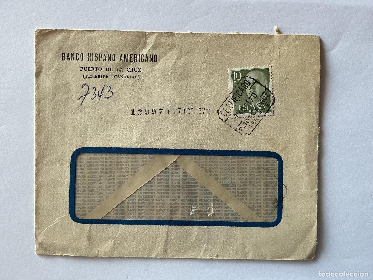 Sellos: SOBRE CERTIFICADO CIRCULADO BANCO HISPANO AMERICANO PUERTO DE LA CRUZ TENERIFE A BARCELONA 1970