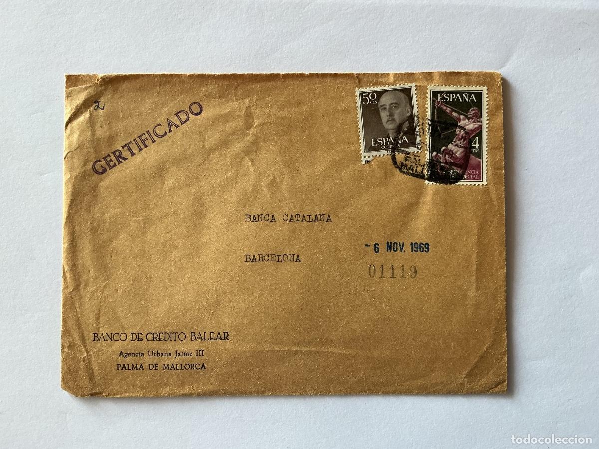 Sellos: SOBRE CERTIFICADO CIRCULADO BANCO CR&Eacute;DITO BALEAR PALMA DE MALLORCA A BANCA CATALANA BARCELONA 1969