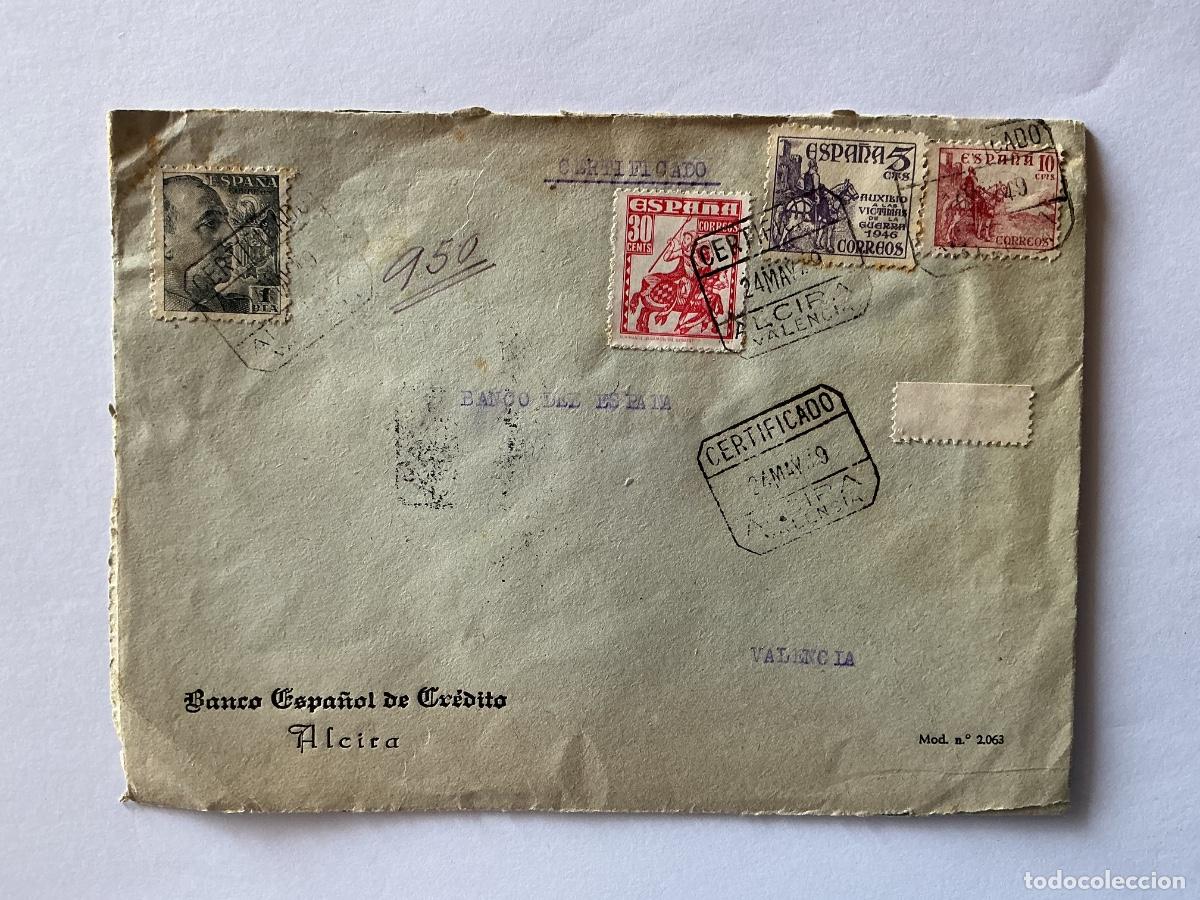 Sellos: SOBRE CERTIFICADO CURCULADO BANCO ESPA&Ntilde;OL CR&Eacute;DITO ALCIRA VALENCIA A BANCO ESPA&Ntilde;A VALENCIA 1949