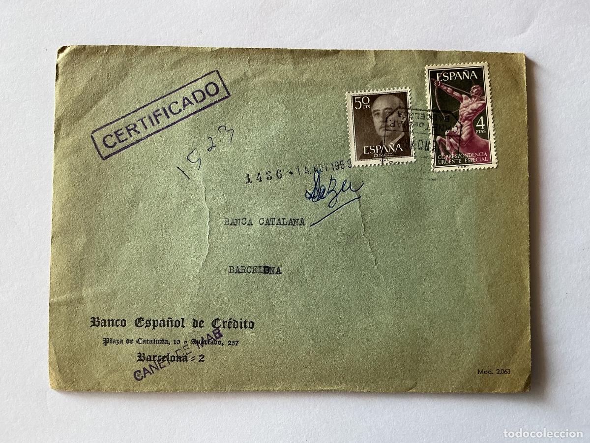 Sellos: SOBRE CERTIFICADO CIRCULADO BANCO ESPA&Ntilde;OL CR&Eacute;DITO CANET DE MAR A BANCA CATALANA BARCELONA 1969