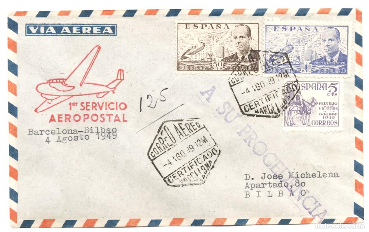 Sellos: SOBRE CIRCULADO POR VIA AEREA 1.er SERVICIO AEROPOSTAL BARCELONA - BILBAO 1949 JUAN DE LA CIERVA