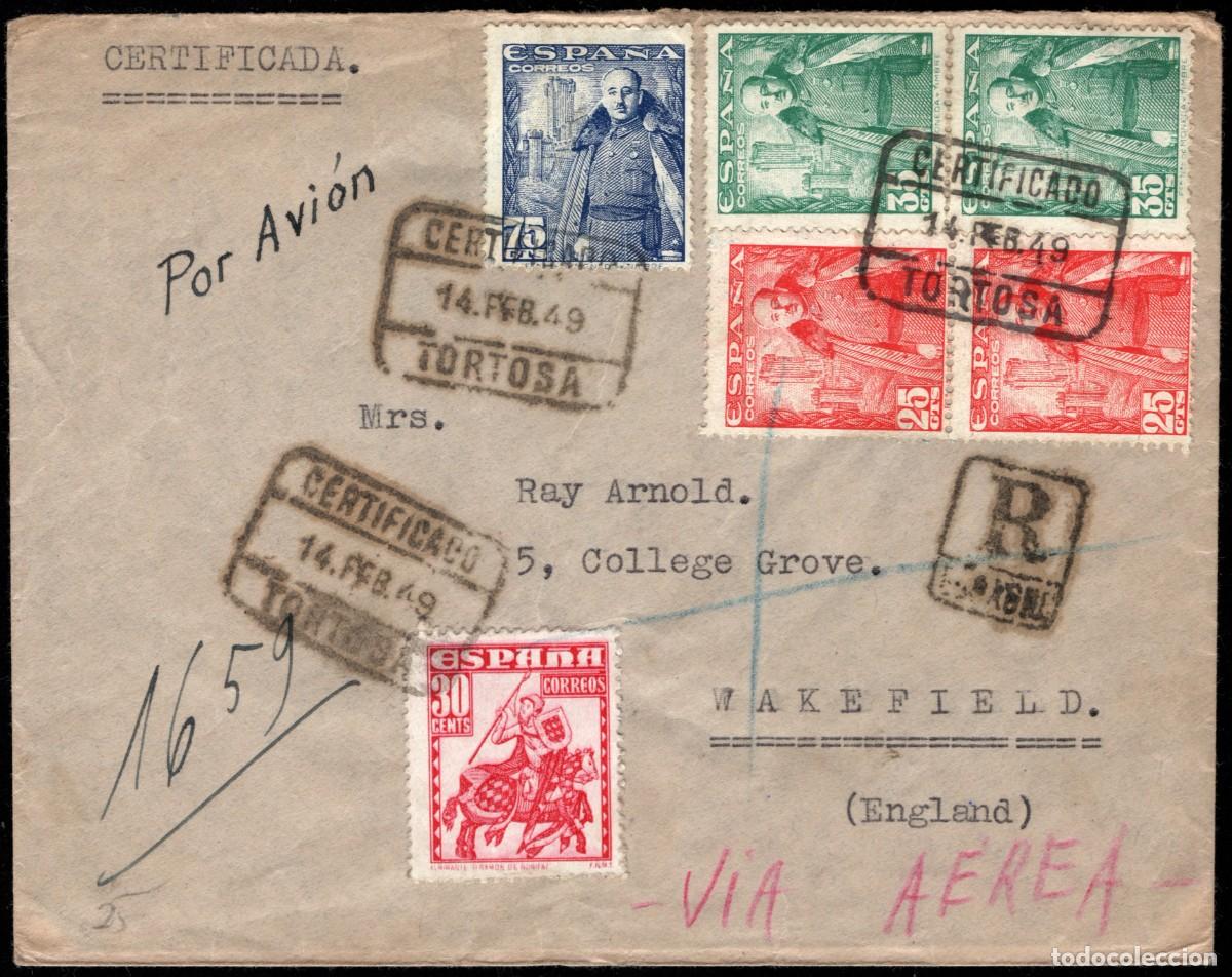 Sellos: 1949.Edfil:1024(2),1026(2),1031,1034.Sobre Circulado.De Tortosa a Wakefield.CERTIFICADO TORTOSA