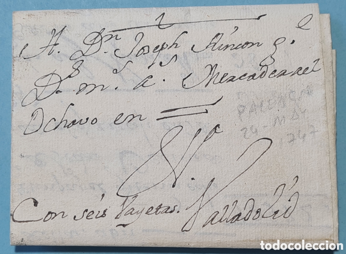 Francobolli: PREFILATELIA - PALENCIA - CARTA FUERA DE VALIJA &rdquo;CON SEIS VAYETAS&rdquo; - A&Ntilde;O 1747 - COMPLETA CON TEXTO