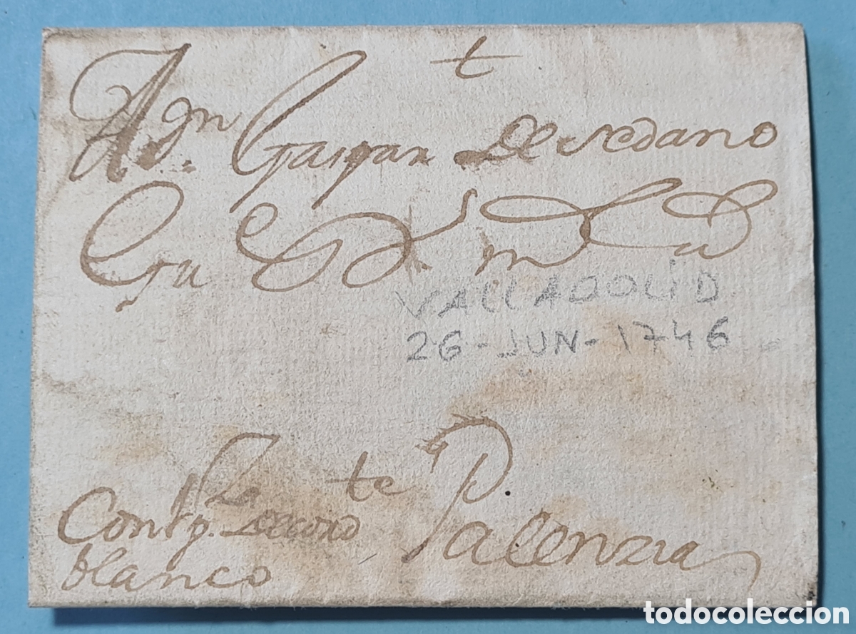 Sellos: PREFILATELIA - VALLADOLID - CARTA FUERA DE VALIJA &rdquo;CON 1 PIEZA DE CORTE BLANCO&rdquo; A&Ntilde;O 1746 CON TEXTO