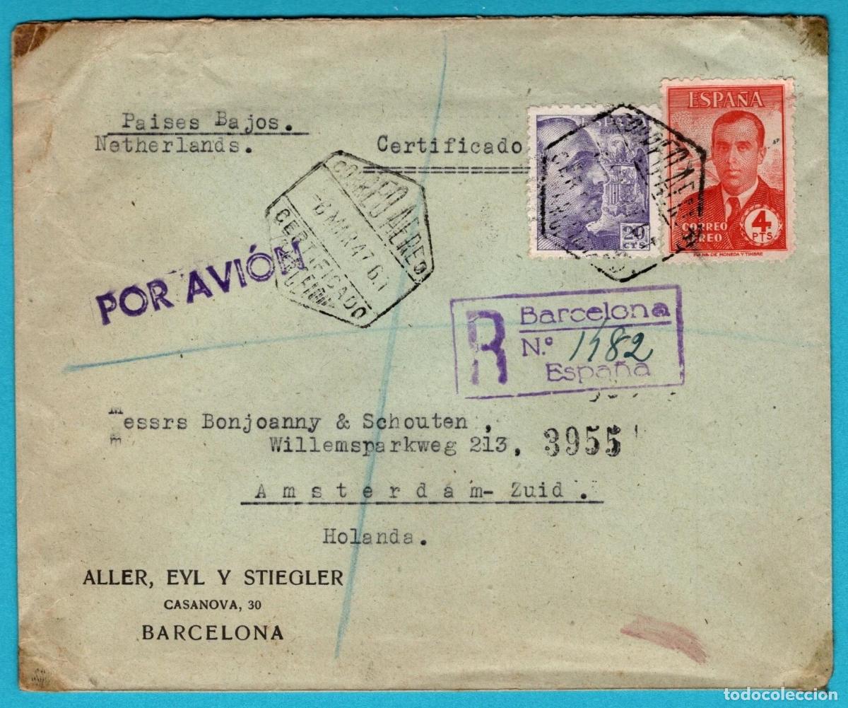 Sellos: BARCELONA CERTIFICADA A AMSTERDAM 1947 SELLO CAPITAN HAYA AVION PLANE