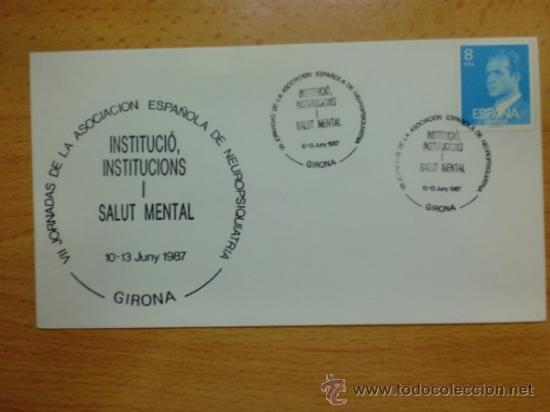Sellos: SOBRE CON MATASELLOS GIRONA. 1987. VII JORNADAS ASOCIACION ESP&Ntilde;OLA DE NEUROPSIQUIATRIA. SALUD MENTAL