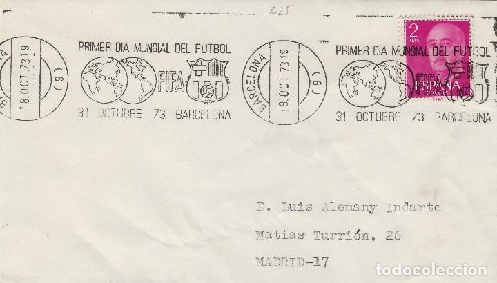Briefmarken: 1973 -BARCELONA - PRIMER DIA MUNDIA DE F&Uacute;TBOL , FIFA - SOBRE CON MATASELLOS DE RODILLO