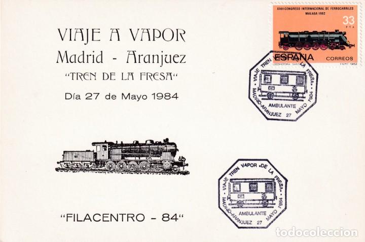 Briefmarken: TRENES AMBULANTE VIAJE TREN VAPOR DE LA FRESA MADRID-ARANJUEZ 1984. MATASELLOS FERROCARRIL TARJETA.