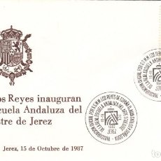 Selos: SOBRE: 1987 JEREZ. SS.MM. LOS REYES INAGURAN REAL ESCUELA ANDALUZA ARTE ECUESTRE. Lote 228627940