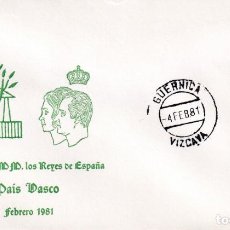 Sellos: VISITA DE SSMM LOS REYES DE ESPAÑA AL PAIS VASCO, GUERNICA VIZCAYA 4 FEBRERO 1981 RARO SOBRE FILOSSA