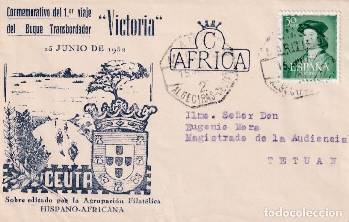 Stamps: MUY RARO SOBRE 15 JUNIO 1952 CONMEMORATIVO 1&ordm; VIAJE BUQUE TRANSBORDADOR VICTORIA AMB ALGECIRAS-CEUTA