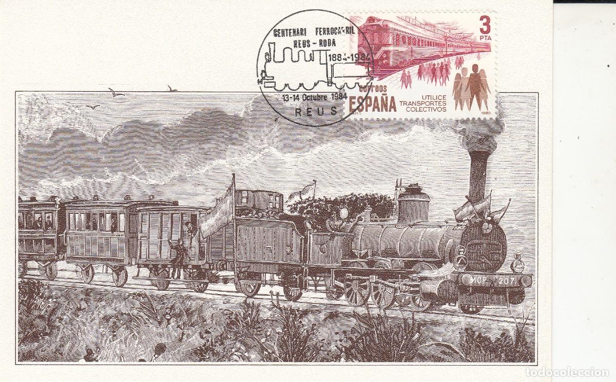 Sellos: MATASELLOS TRENES - FERROCARRIL - CENTENARI FERROCARRIL REUS A RODA DE BAR&Agrave; - 1984