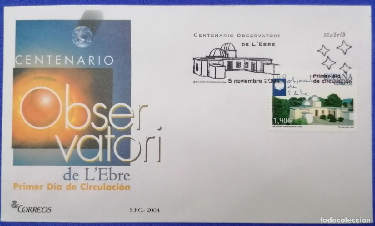 Sellos: SOBRE PRIMER DIA ESPA&Ntilde;A &rdquo;I CENTENARIO OBSERVATORIO DEL EBRO 2004&rdquo; COMPLETA - Foto 1