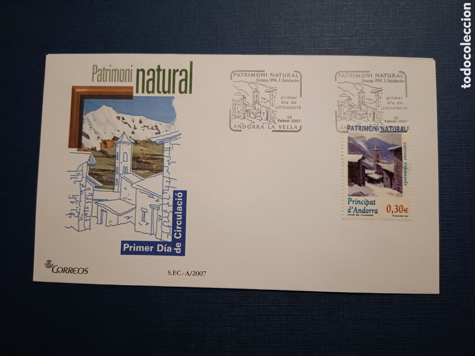 Selos: ANDORRA - SOBRE PRIMER DIA - 12 FEBRERO 2007 - PATRIMONI NATURAL - ENCAMP 1994 F. GALOBARDES