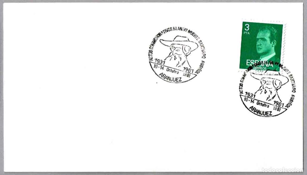 Briefmarken: Matasellos 50 ANIV. MUERTE SANTIAGO RUSI&Ntilde;OL. Aranjuez, Madrid, 1981