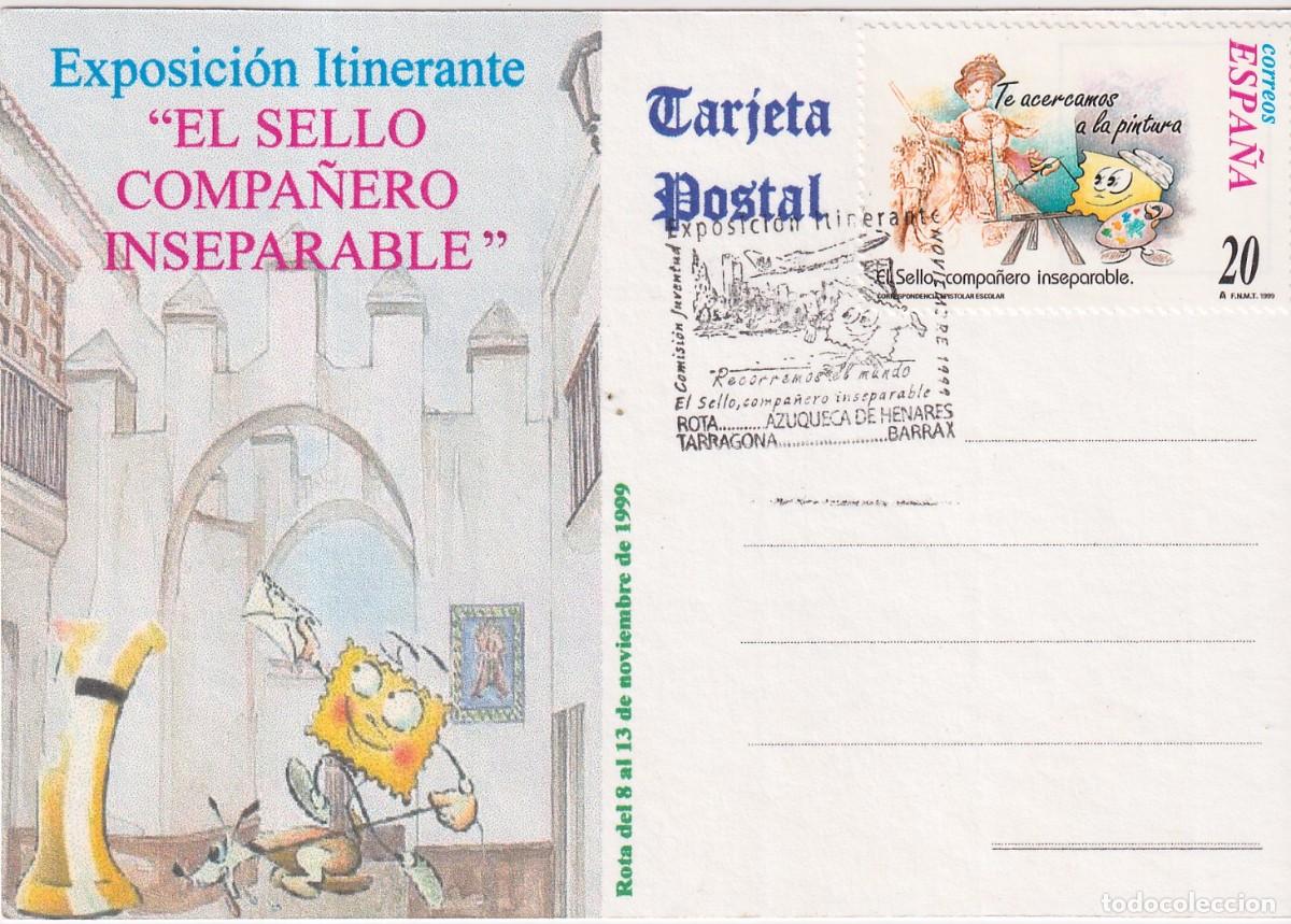 Sellos: TARJETA POSTAL ESPOSICION ITINERANTE - EL SELLO COMPA&Ntilde;ERO INSEPARABLE - ROTA TARRAGONA AZUQUECA 1999