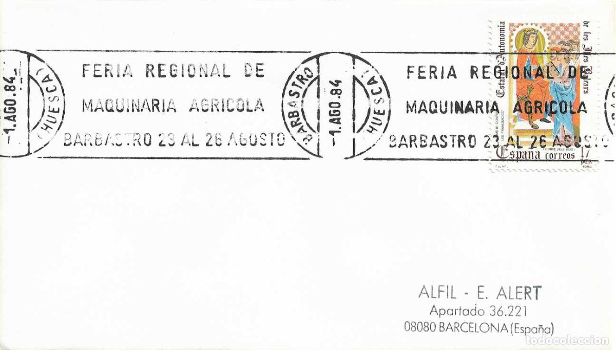 Sellos: FERIA REGIONAL DE MAQUINARIA AGRICOLA, BARBASTRO (HUESCA) 1984. RARO MATASELLOS DE RODILLO EN SOBRE