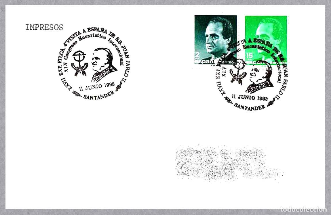 Sellos: Matasellos VISITA A ESPA&Ntilde;A DE SS. JUAN PABLO II - XLV CONGRESO EUCARISTICO INT. Santander 1993