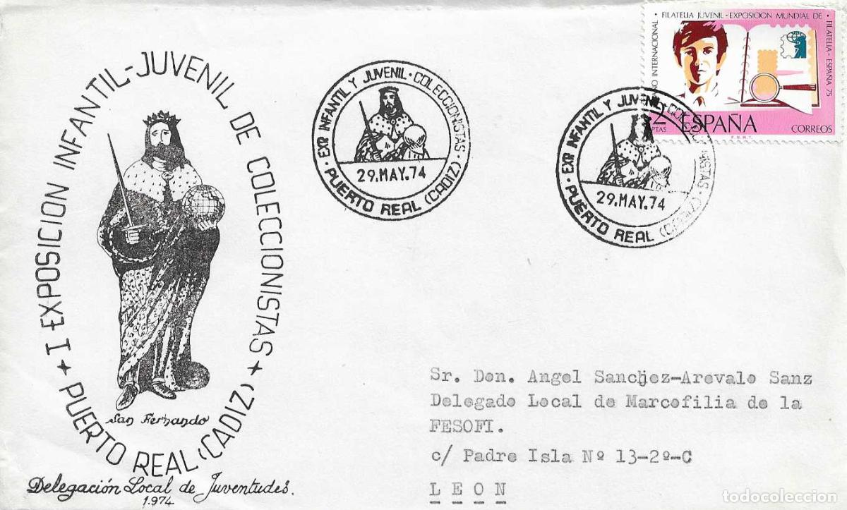 Sellos: FERNANDO III EL SANTO EXP INFANTIL JUVENIL, PUERTO REAL (CADIZ) 29 MAYO 1974. MATASELLOS RARO SOBRE
