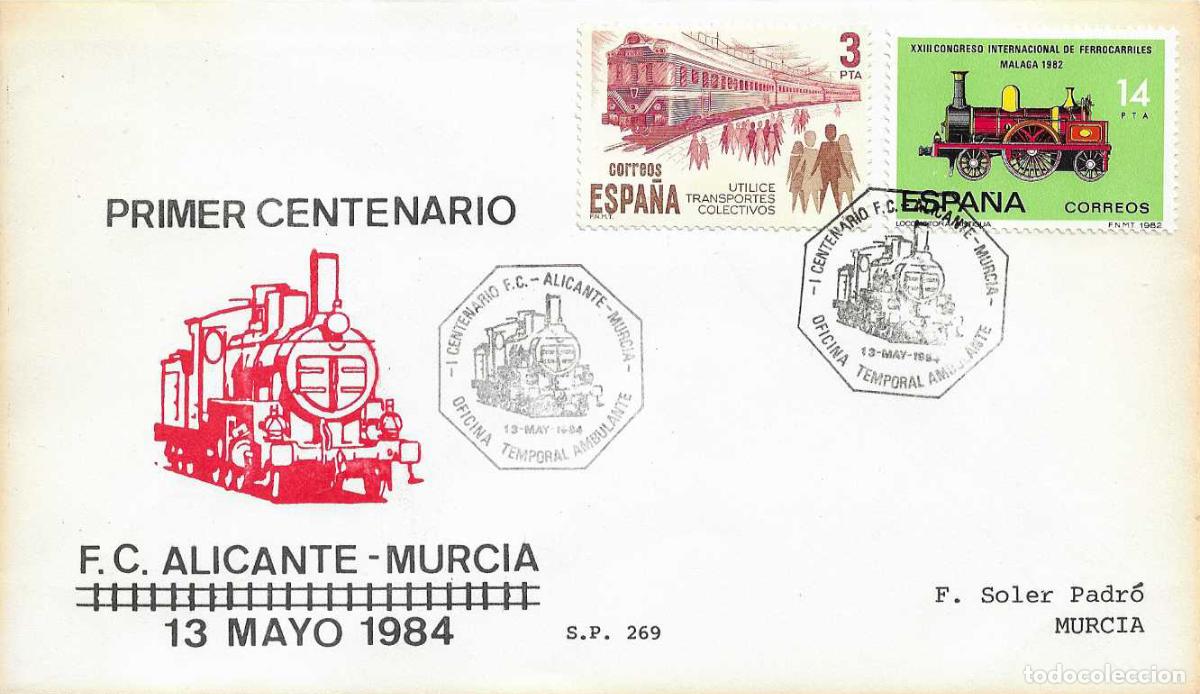Sellos: TRENES AMBULANTE CENTENARIO FERROCARRIL ALICANTE MURCIA 1984. MATASELLOS EN SOBRE SP BONITO Y RARO