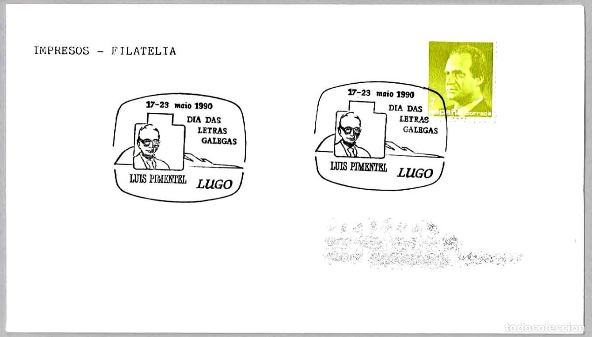 Sellos: Matasellos DIA DAS LETRAS GALEGAS - LUIS PIMENTEL. Lugo, Galicia, 1990