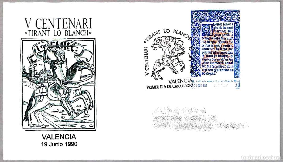 Sellos: Matasellos Primer Dia V CENTENARI TIRANT LO BLANCH. Valencia 1990