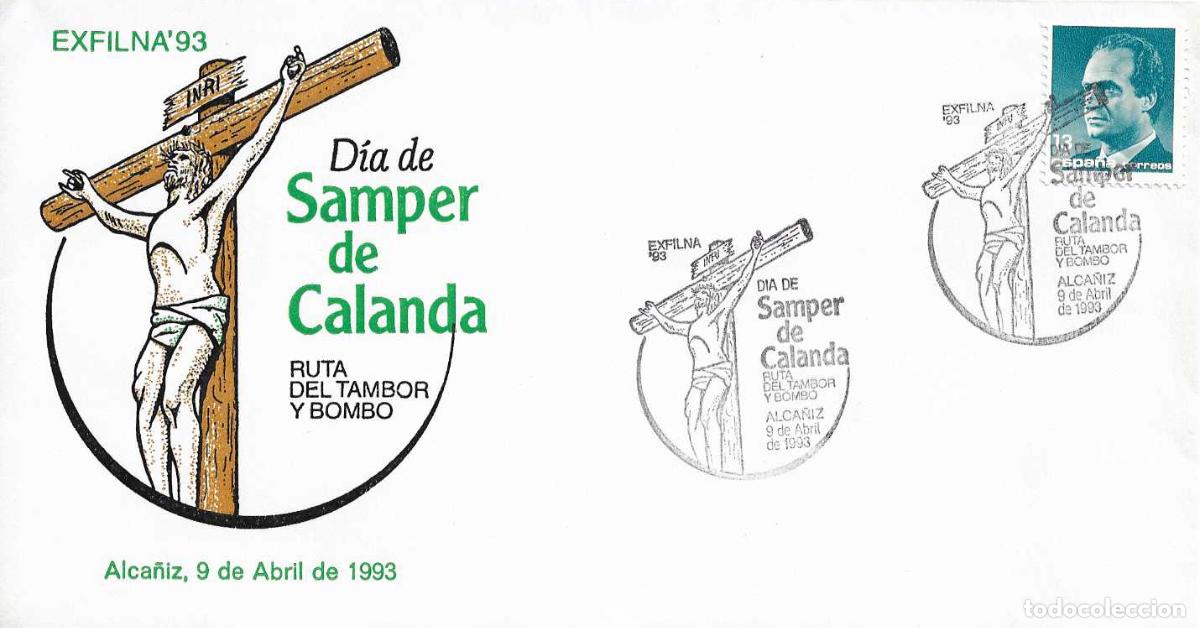 Sellos: DIA SAMPER DE CALANDA EN EXFILNA 93, ALCA&Ntilde;IZ TERUEL 9 ABRIL 1993 MATASELLOS RARO SOBRE ILUSTRADO RWR