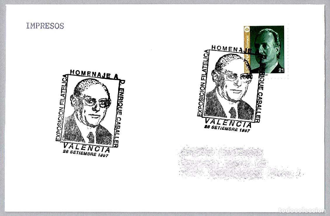 Sellos: Matasellos EXP.FIL. HOMENAJE A D. ENRIQUE CABALLER. Valencia 1997