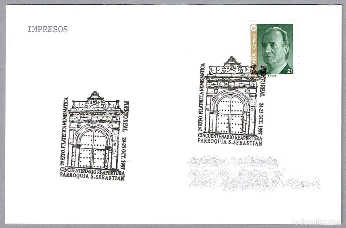 Sellos: Matasellos EXP.FIL. 50 ANIV. REAPERTURA PARROQUIA S. SEBASTIAN. Puerto Real, Cadiz, 1997