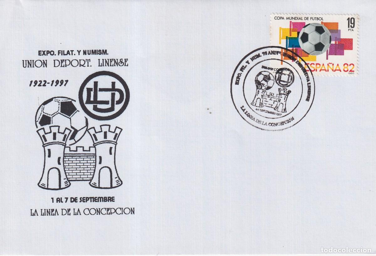 Sellos: LA LINEA DE LA CONCEPCION - EXPOSICION FILATELICA 75 ANIVERSARIO UNION DEPORTIVA LINENSE 1997 - FOTO