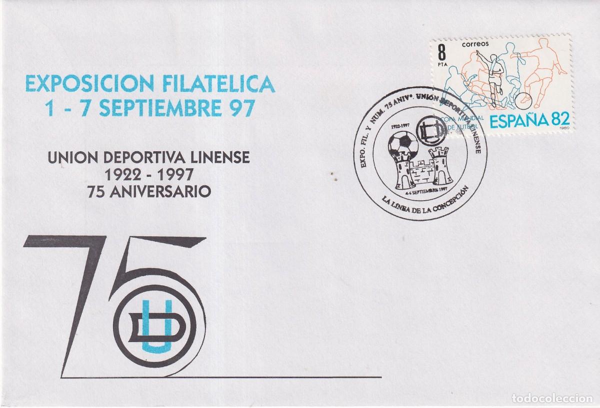 Sellos: LA LINEA DE LA CONCEPCION - EXPOSICION FILATELICA 75 ANIVERSARIO UNION DEPORTIVA LINENSE 1997 - FOTO