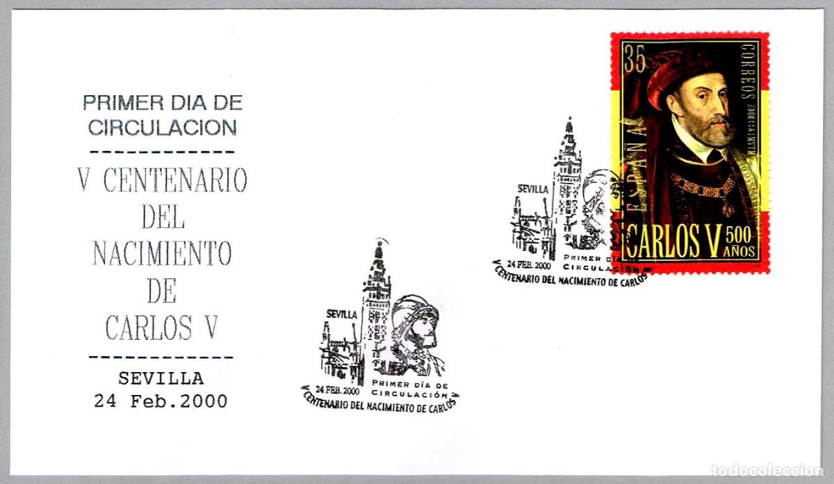 Sellos: Matasellos Primer Dia - V CENTENARIO NACIMIENTO DE CARLOS V. Sevilla, Andalucia, 2000