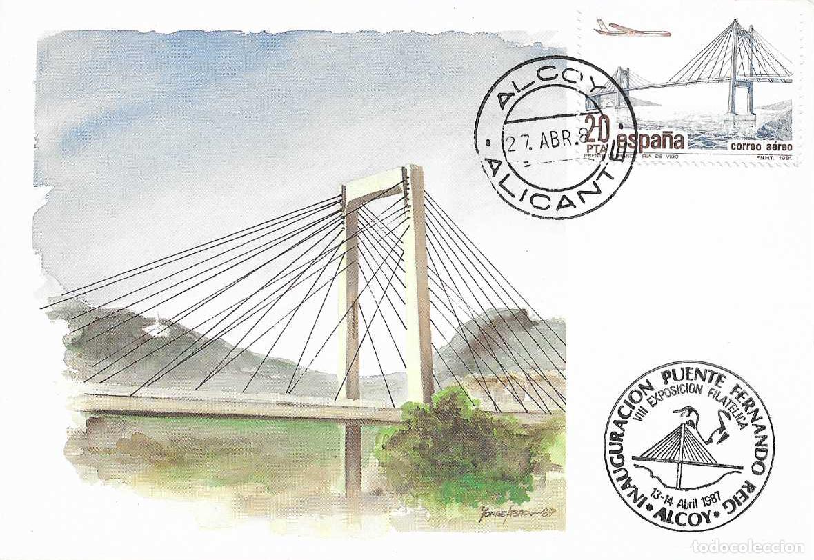 Sellos: PUENTES INAUGURACION PUENTE FERNANDO REIG, ALCOY (ALICANTE) 1987. RARO MATASELLOS EN BONITA TARJETA