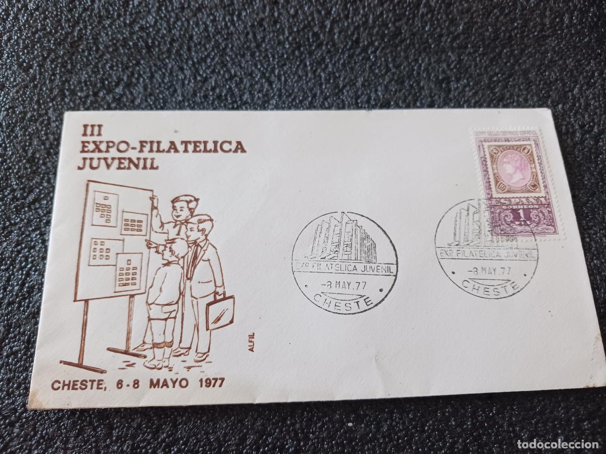Sellos: sobre primer dia de emision, 1977 CHESTE ( VALENCIA ), , III EXPOSICION FILAT&Eacute;LICA JUVENIL