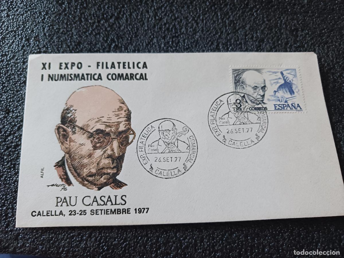 Sellos: sobre primer dia de emision, 1977 CALELLA ( BARCELONA ) XI EXPOSICION FILAT PAU CASALS