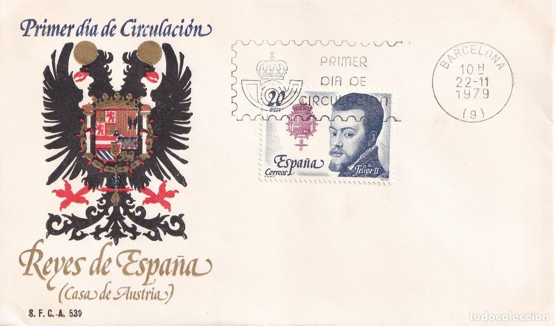 Sellos: SPD Espa&ntilde;a 1979 - Reyes de Espa&ntilde;a ( Casa de Austria ) - Felipe II 1527-1598 - Primer d&iacute;a circulaci&oacute;n