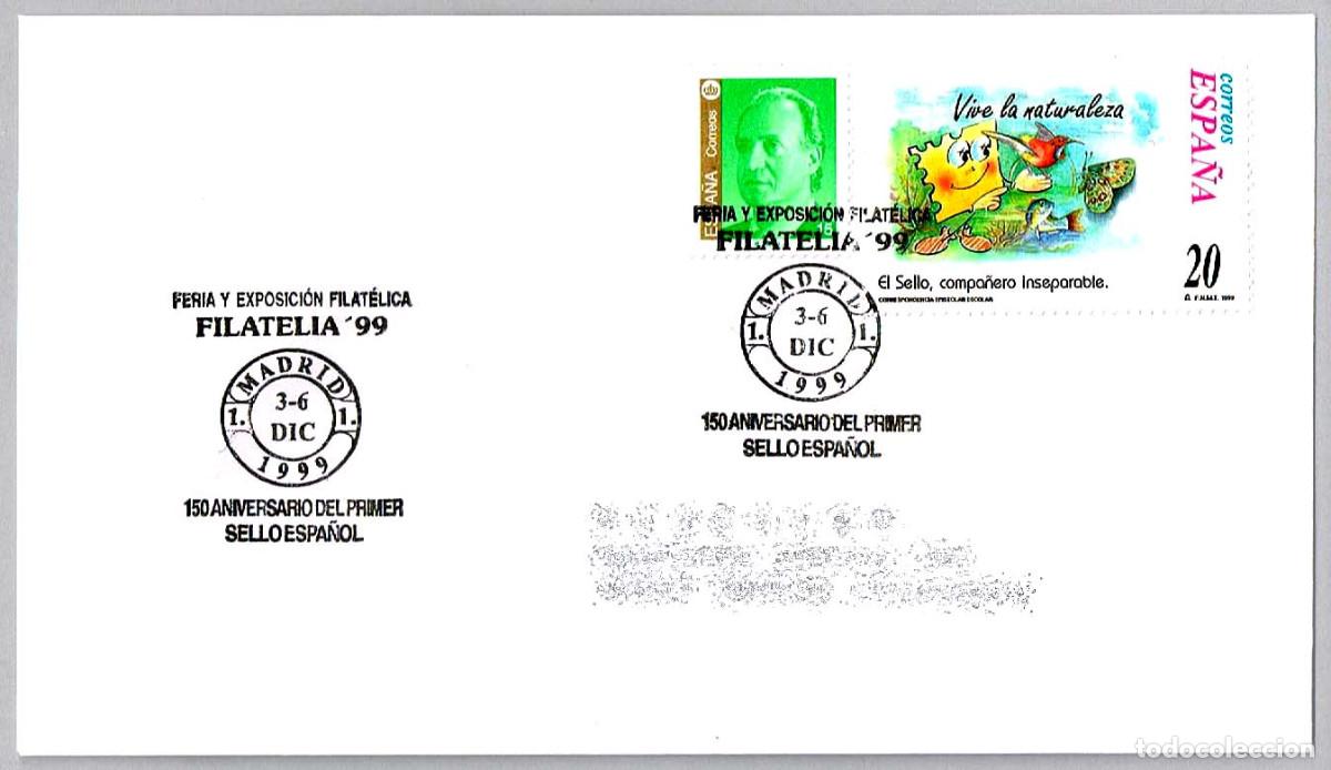 Sellos: Matasellos EXP.FIL. 150 ANIV. DEL PRIMER SELLO ESPA&Ntilde;OL. Madrid 1999