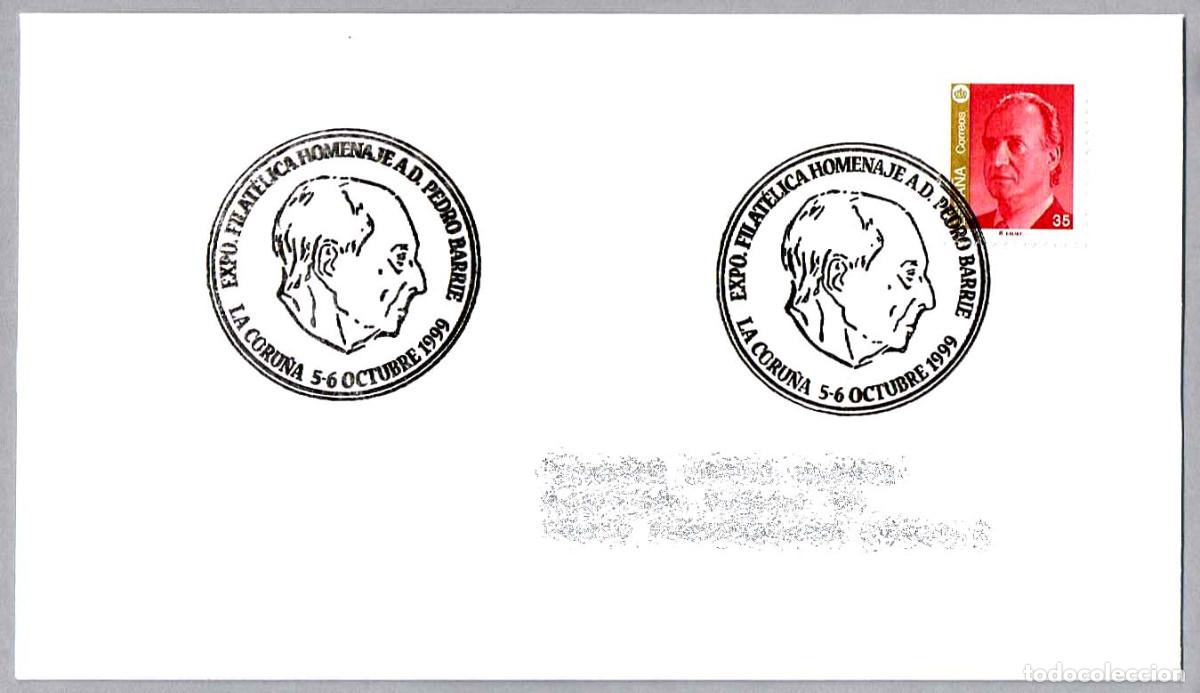 Sellos: Matasellos EXP.FIL. HOMENAJE A D. PEDRO BARRIE. La Coru&ntilde;a, Galicia, 1999