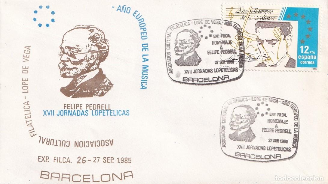 Sellos: Sobre Barcelona 1985 - Felipe Pedrell - A&ntilde;o europeo de la M&uacute;sica - XVII Jornadas Lopet&eacute;licas - Asoc.