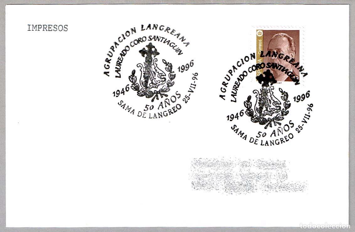 Sellos: Matasellos 50 A&Ntilde;OS AGRUP. LANGREANA LAUREADO CORO SANTIAGUIN. Sama de Langreo, Asturias, 1996