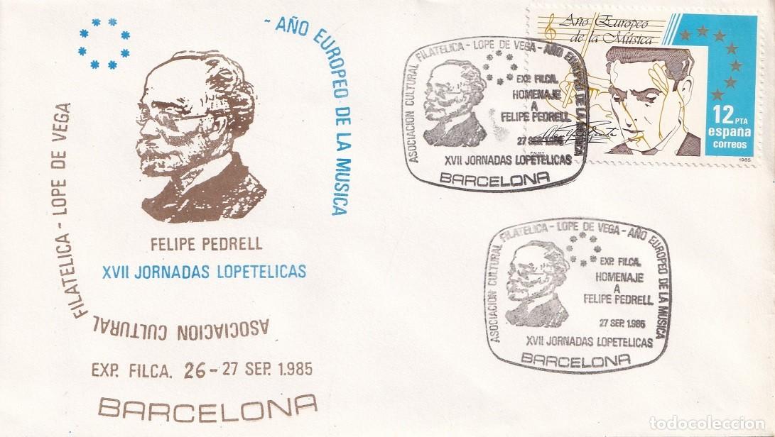 Sellos: Sobre Barcelona 1985 - Felipe Pedrell - A&ntilde;o europeo de la M&uacute;sica - XVII Jornadas Lopet&eacute;licas - Asoc.