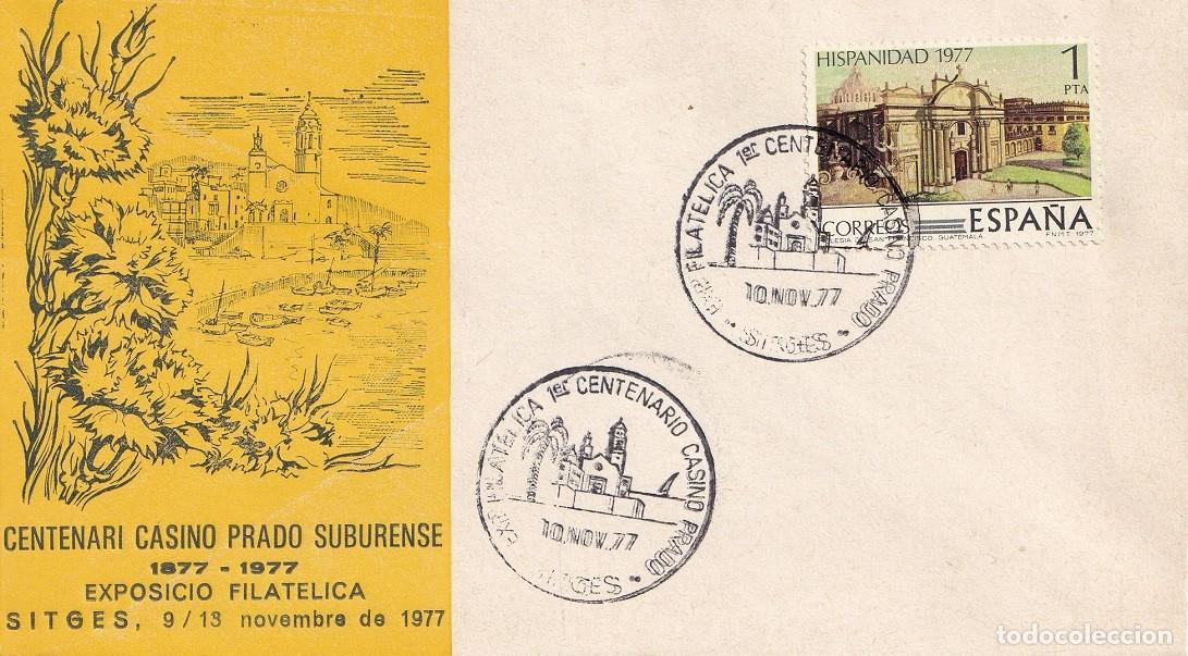 Sellos: Sobre Sitges 1977 - Centenari Casino Prado Suburense 1877-1977 - Exposici&oacute; Filat&egrave;lica 9-/13 Nov. 77