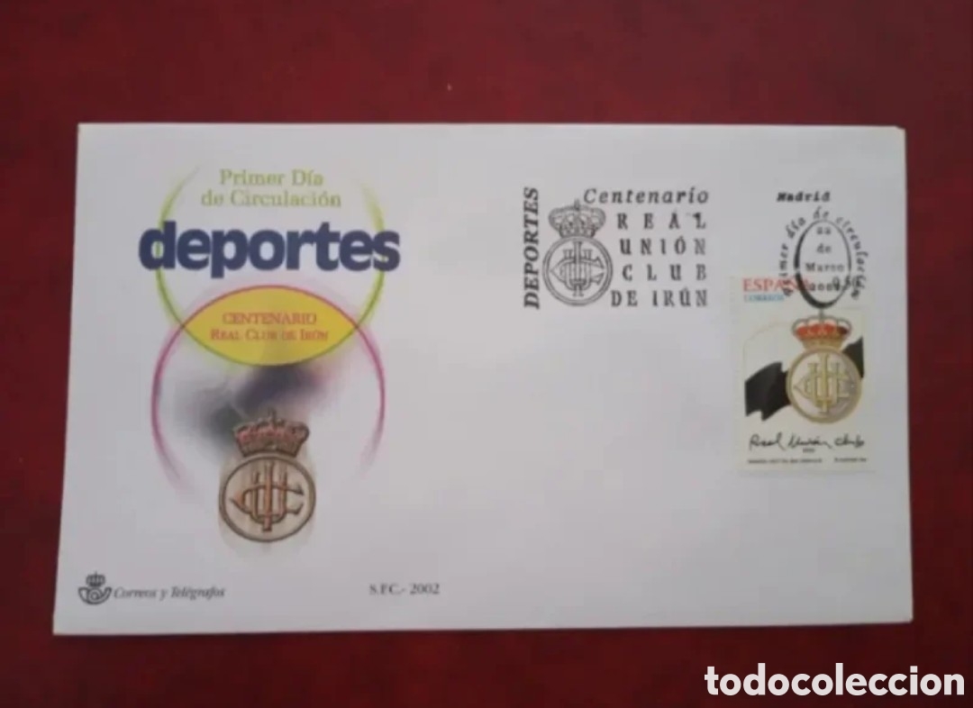 Sellos: ESPA&Ntilde;A 2004 - F&Uacute;TBOL - CENTENARIO REAL UNI&Oacute;N DE IR&Uacute;N - SOBRE DE PRIMER D&Iacute;A FDC