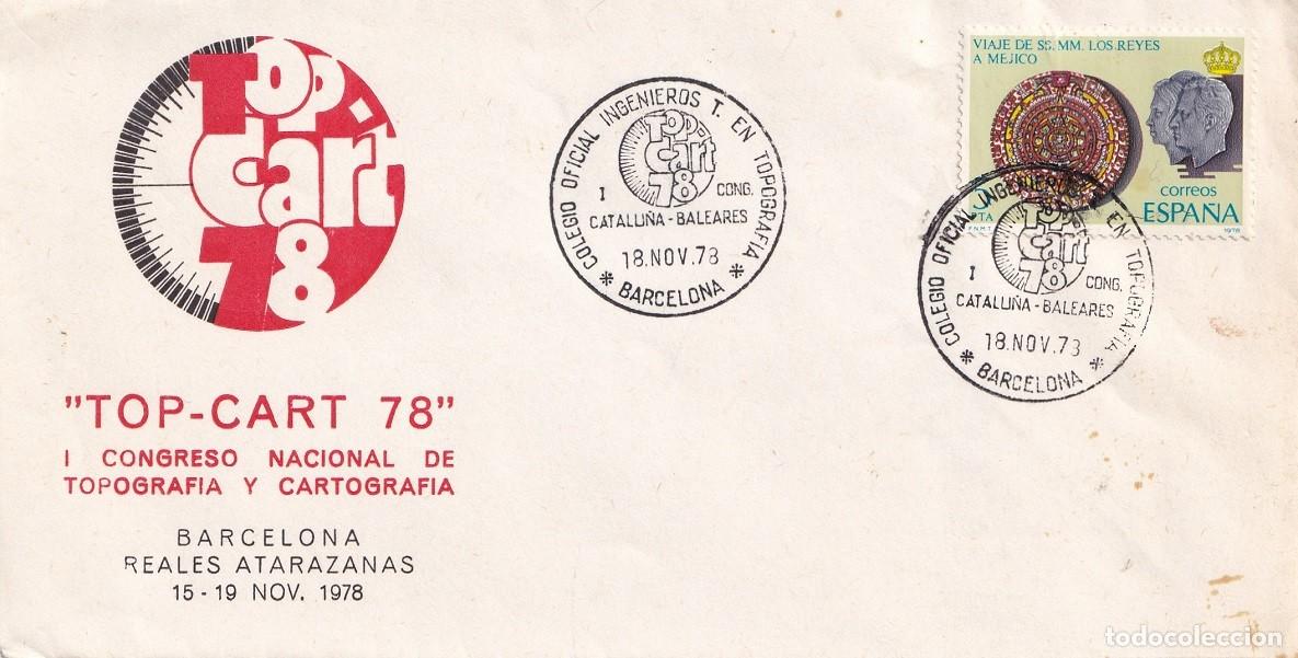 Sellos: Sobre Barcelona 1978 - Top Cart 78 - I Congreso Nacional de Topograf&iacute;a y Cartograf&iacute;a - Colegio Ofici