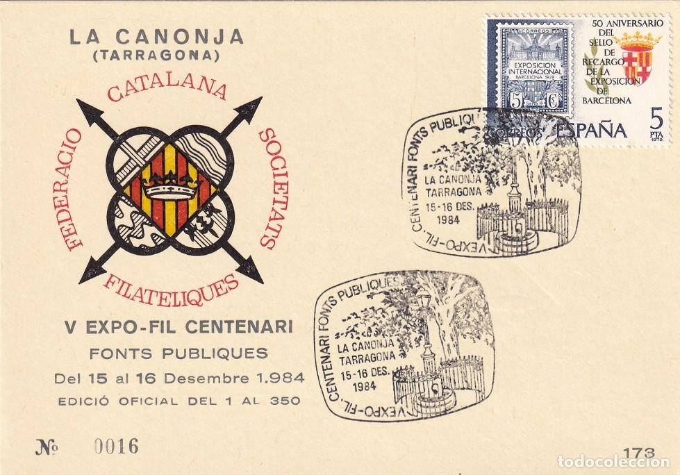 Sellos: Tarjeta La Canonja 1984 - V Exposicio filat&egrave;lica Centenari Fonts P&uacute;bliques - N&ordm; 16 de 350