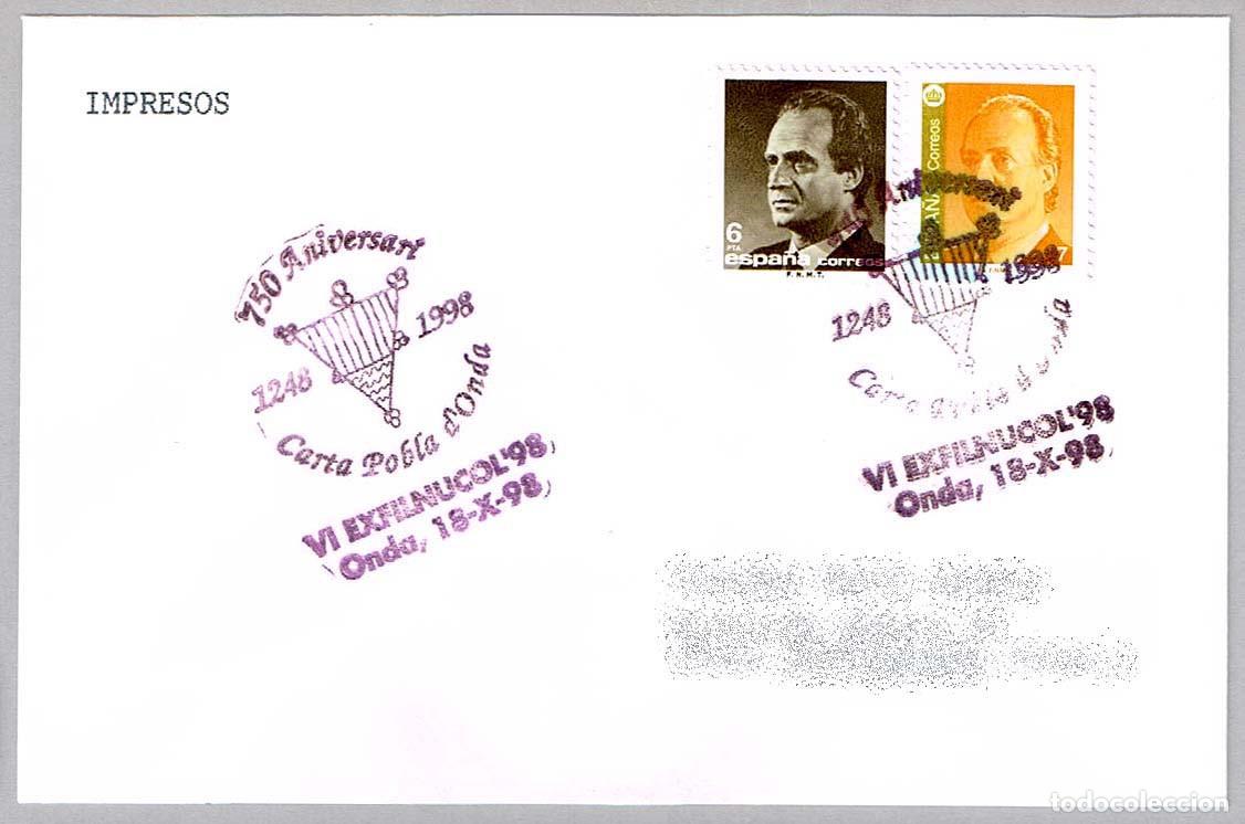 Sellos: Matasellos VI EXFILNUCOL'98 - 750 ANIV. CARTA POBLA. Onda, Castellon, 1998