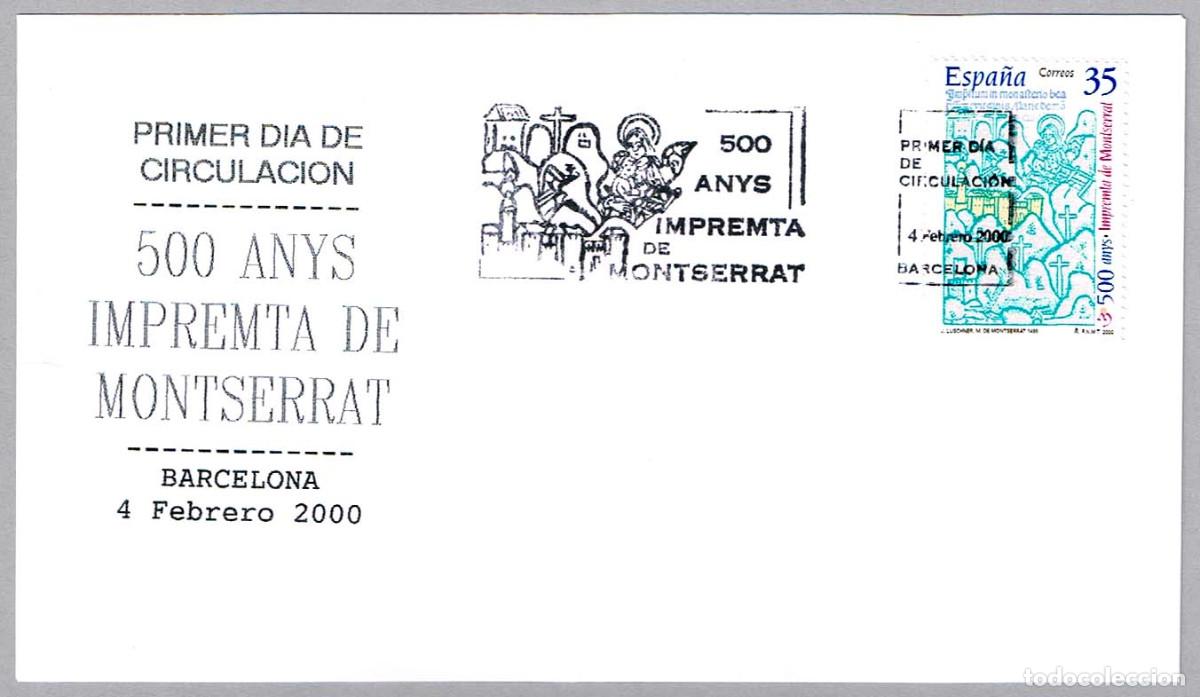 Sellos: Matasellos Primer Dia - 500 A&Ntilde;OS IMPRENTA DE MONTSERRAT. Barcelona 2000