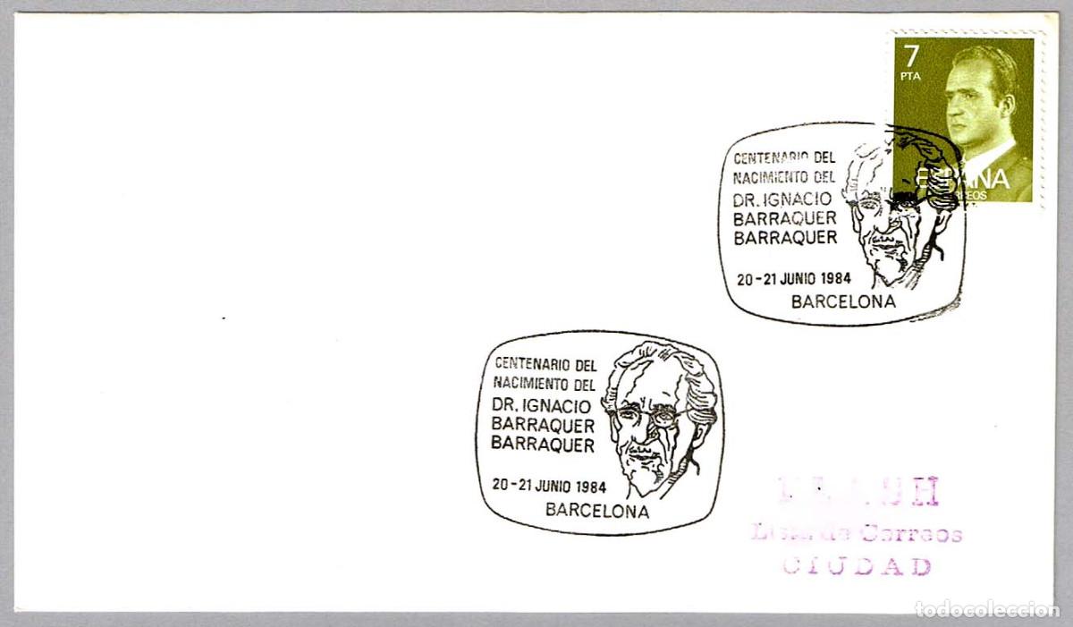 Sellos: Matasellos CENT. NACIMIENTO DR. IGNACIO BARRAQUER. Barcelona 1984