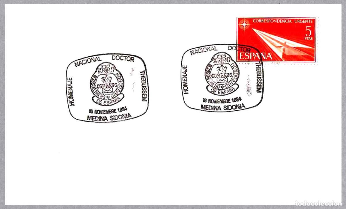 Sellos: Matasellos HOMENAJE NACIONAL DOCTOR THEBUSSEM. Medina Sidonia, Cadiz, Andalucia, 1984
